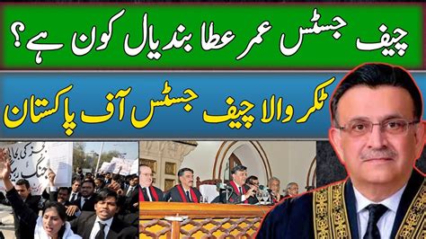 Who Is Chief Justice Umar Ata Bandial Supreme Court Of Pakistan