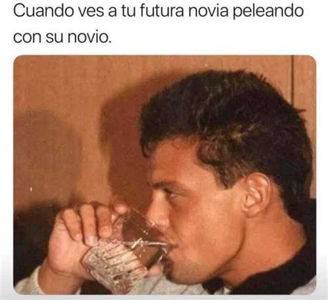 Dopl R Memes Cuando Ves A Tu Futura Novia Peleando Con Su Novio Hot