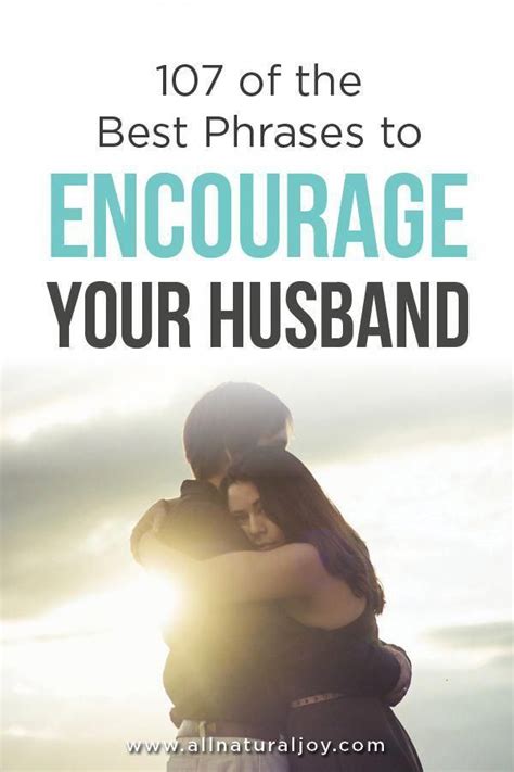 Here Are The Best Phrases To Encourage Your Husband Be The Kind Of Wife That Makes Him Feel