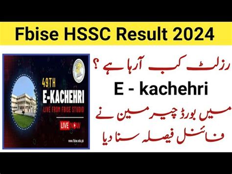 Fbise Hssc Result Date Change Federal Board Th Th Class Result