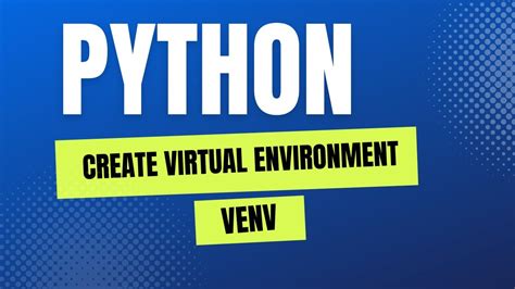 Create Virtual Environment In Python Venv Beginner S Guide Youtube