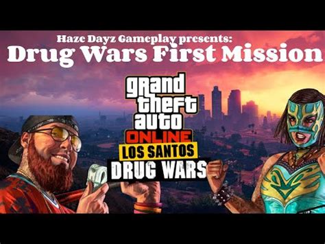 GTA Online Drug Wars Intro Mission First Dose 1 Welcome To The