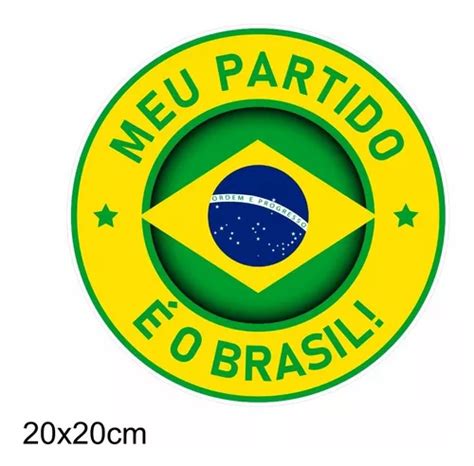 Und Adesivo Patriota Bandeira Meu Partido O Brasil X