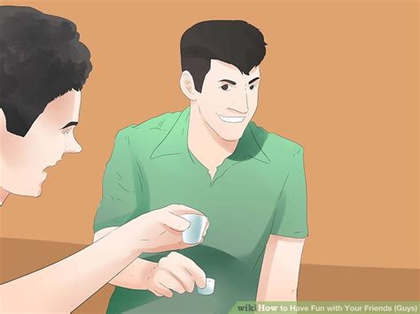 3 Ways To Have Fun With Your Friends Guys Wikihow