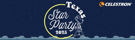 Texas Star Party 2023 | Celestron