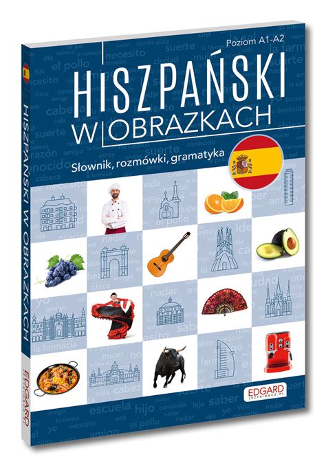 Hiszpa Ski W Obrazkach S Ownik Rozm Wki Gramatyka Ostrowska Joanna