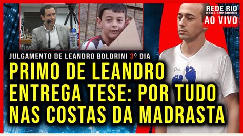 Julgamento Ao Vivo De Leandro Boldrini 3º Dia Última Parte Youtube