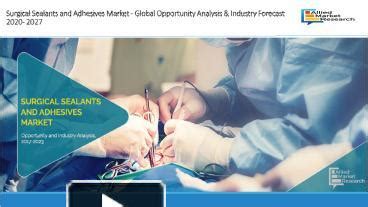 PPT Surgical Sealants And Adhesives Market Share Rise Up By 2030