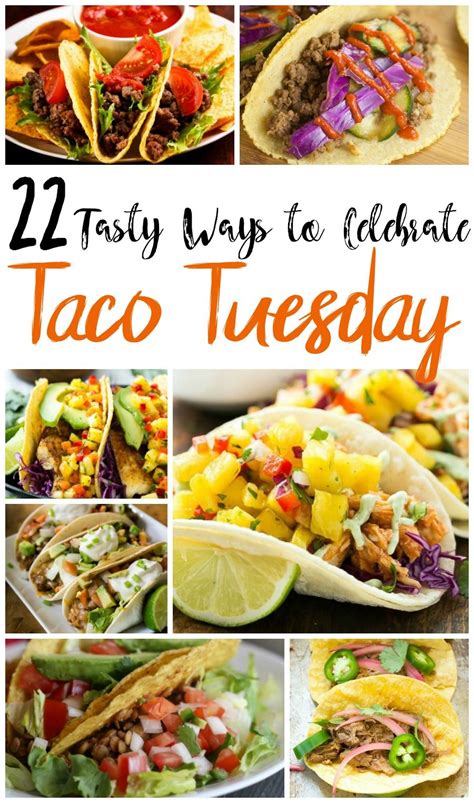 22 Ways To Celebrate Taco Tuesday Recipes Dinner Recipes Taco Tuesday