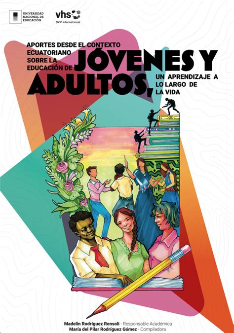 Aportes Desde El Contexto Ecuatoriano Sobre La Educación De Jóvenes Y Adultos Un Aprendizaje A