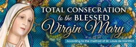 Total Consecration To The Blessed Virgin Mary Our Blessed Mother Prayers And Novenas