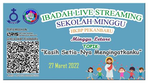 IBADAH LIVE STREAMING SEKOLAH MINGGU HKBP PEKANBARU 27 MARET 2022