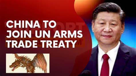 China Willing To Join Un Arms Trade Treaty Youtube