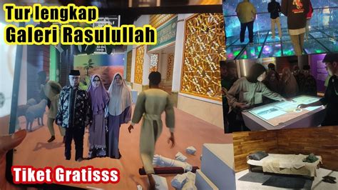 Galeri Rasulullah Masjid Al Jabbar Review Lengkap Tiket Masuk Gratis