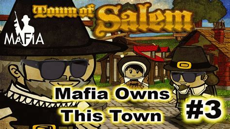 Town Of Salem Mafia Owns This Town Gameplay Commentary YouTube