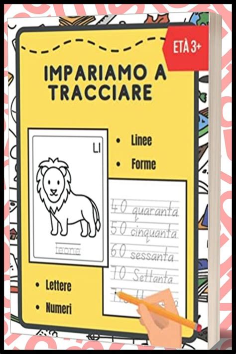 Impariamo A Tracciare Linee Forme Lettere Numeri Educational Books