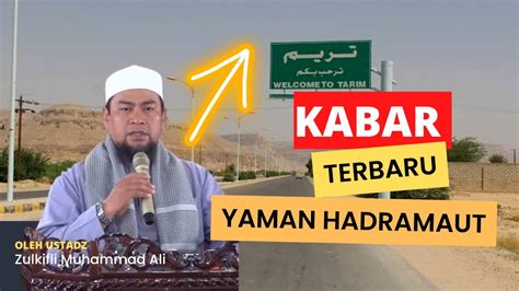 Kondisi Negeri Yaman Terbaru Ustadz Zulkifli Muhammad Ali Youtube