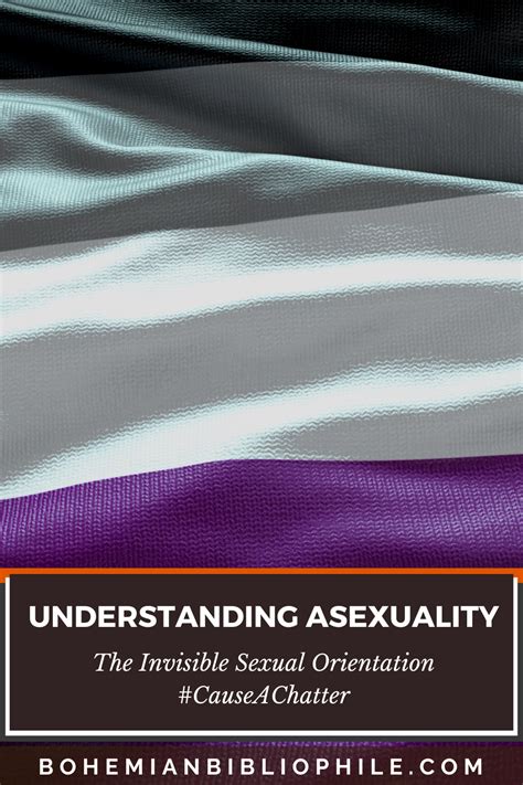 Understanding Asexuality The Invisible Sexual Orientation