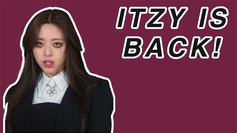 Itzy Is Back Itzy Cheshire M V Reaction Youtube