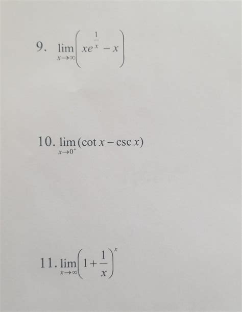 Solved Limx→∞xex1−x Limx→0cotx−cscx Limx→∞1x1x