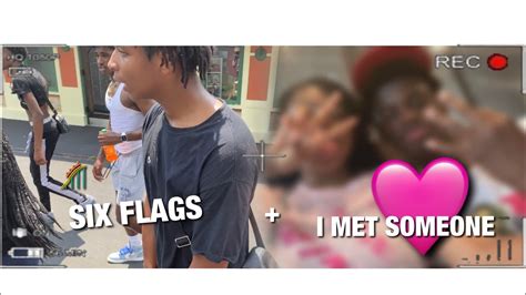 Six Flags Vlog Wit Da Guys And My Bestie I Met Someone Youtube