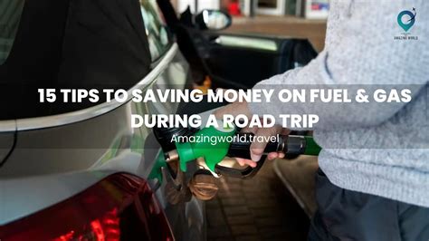 15 Tips To Saving Money On Fuel And Gas During A Road Trip Amazingworld