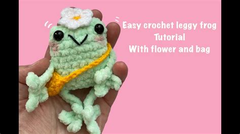 Crochet Leggy Frog Tutorial For Beginners Youtube