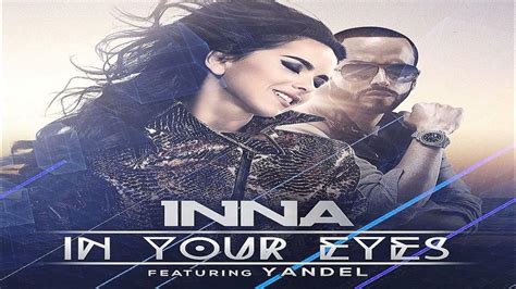 Inna Ft Yandel In Your Eyes Extended Version Youtube