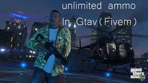 New How To Get Unlimited Ammo In Fivem Youtube