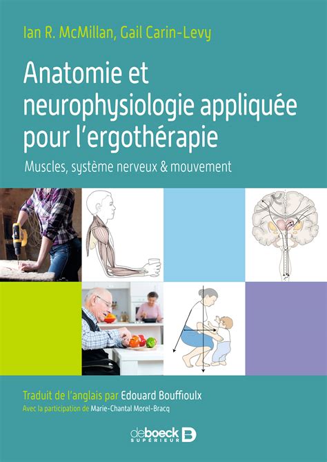 Anatomie et neurophysiologie appliquée pour l ergothérapie De Boeck