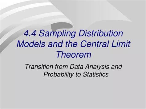 Ppt 4 4 Sampling Distribution Models And The Central Limit Theorem