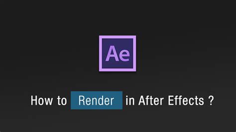 How To Render In After Effects