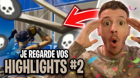 Je Reagis A Vos Highlights Fortnite Je M Y Attendais Pas