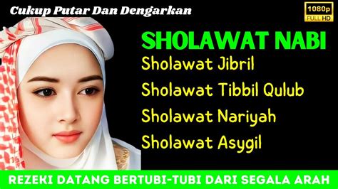 Sholawat Nabi Muhammad Saw Terbaik Dan Terindah Sholawat Jibril