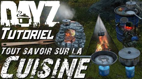 La Cuisine Tutoriel Comment Cuire Ses Aliments Sur DayZ Guide