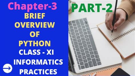 Brief Overview Of Python Informatics Practices Ncert Chapter 3 Class 11 Part 2 Youtube