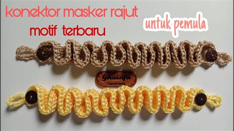 Konektor Masker Rajut Motif Terbaru Crochet Cara Merajut Konektor