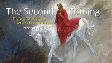 The Second Coming Revelation 19 11 21 Youtube