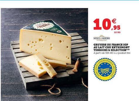 Offre Gruyère De France Igp Au Lait Cru Entremont Terroirs Sélection