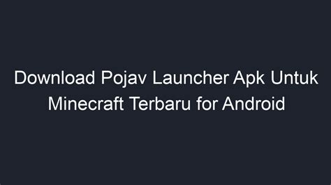 Download Pojav Launcher Apk Untuk Minecraft Terbaru For Android Geograf