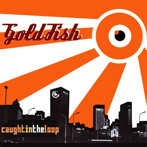 Goldfish Caught In The Loop Lyrics And Tracklist Genius