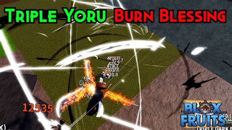 True Triple Yoru Burning Blessing Overkill Blox Fruits Bounty