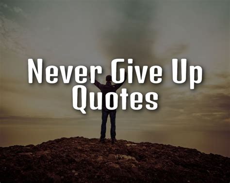 101 Never Give Up Quotes to Keep You Motivated