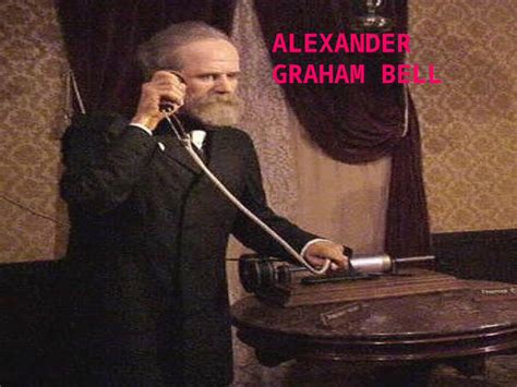 PPT ALEXANADER GRAHAM BELL ALEXANDER GRAHAM BELL DATOS Alexander