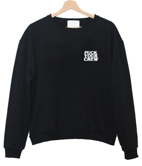 Fuck Your Sweatshirt Kendrablanca