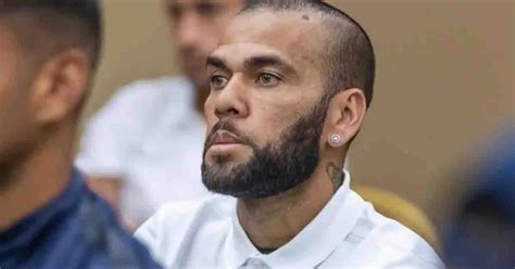 Dani Alves Condamné à Quatre Ans Et Demi De Prison Pour Agression