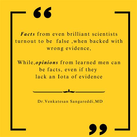 When Does A Fact Become An Opinion Vice Versa Dr S Venkatesan MD