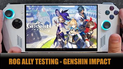 Asus Rog Ally Testing Genshin Impact Z Extreme Youtube