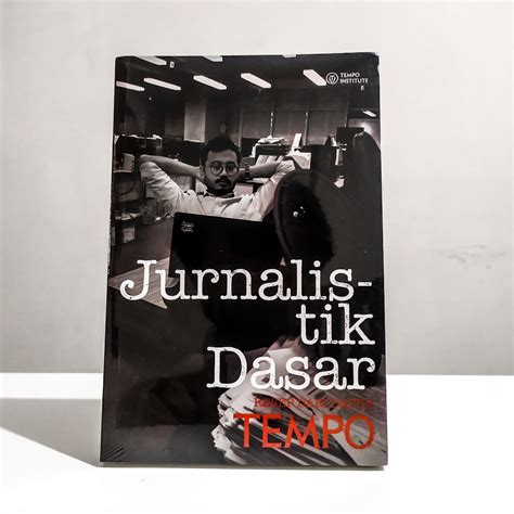 Buku Jurnalistik Dasar RESEP DARI DAPUR TEMPO By Tempo Institute Buku