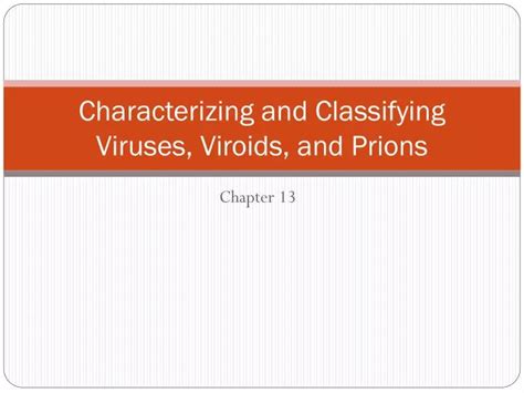 PPT Characterizing And Classifying Viruses Viroids And Prions